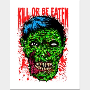 Kill or be eaten! Posters and Art